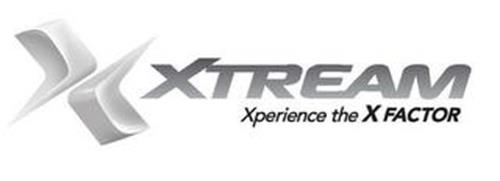 X XTREAM XPERIENCE THE X FA...