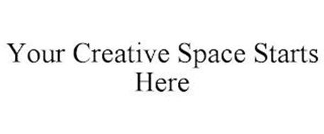 YOUR CREATIVE SPACE STARTS ...