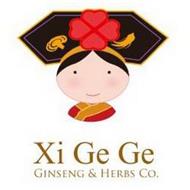 XI GE GE GINSENG&HERBS CO.