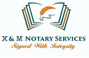 X & M NOTARY SERVICES SIGNE...