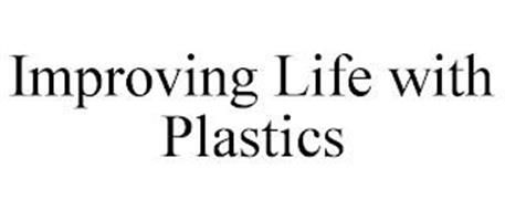 IMPROVING LIFE WITH PLASTICS