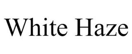 WHITE HAZE