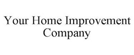 YOUR HOME IMPROVEMENT COMPANY