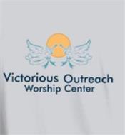 VICTORIOUS OUTREACH WORSHIP...