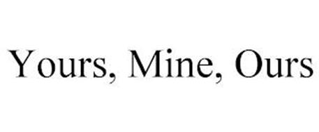 YOURS, MINE, OURS