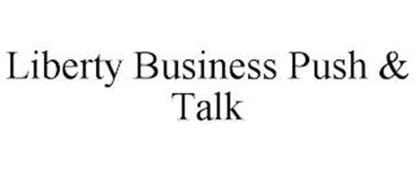 LIBERTY BUSINESS PUSH & TALK