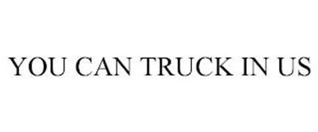 YOU CAN TRUCK IN US
