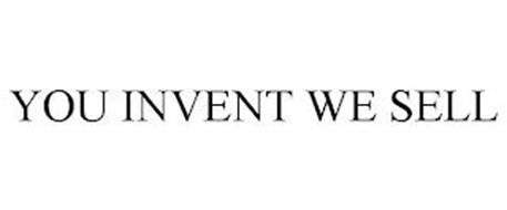 YOU INVENT WE SELL