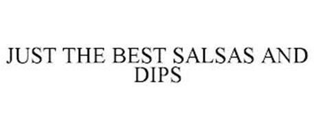 JUST THE BEST SALSAS AND DIPS