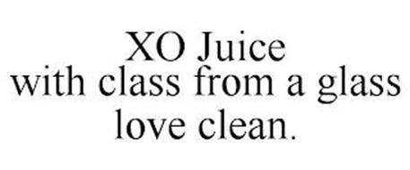 XO JUICE WITH CLASS FROM A ...