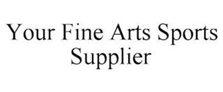 YOUR FINE ARTS SPORTS SUPPLIER