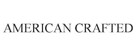AMERICAN CRAFTED