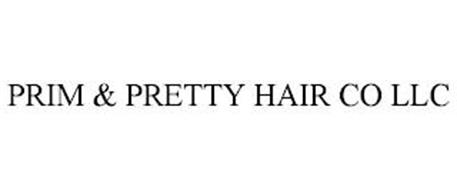 PRIM & PRETTY HAIR CO LLC