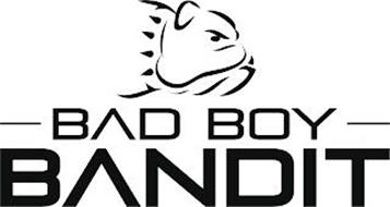 BAD BOY BANDIT