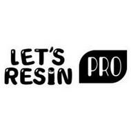LET'S RESIN PRO