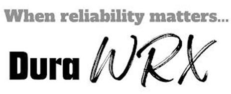 WHEN RELIABILITY MATTERS......