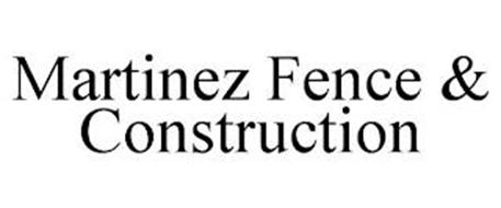 MARTINEZ FENCE & CONSTRUCTION