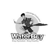 WATERBOY STAY HYDRATED STAY...