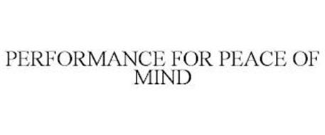 PERFORMANCE FOR PEACE OF MIND