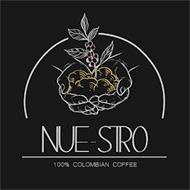 NUE-STRO 100% COLOMBIAN COFFEE