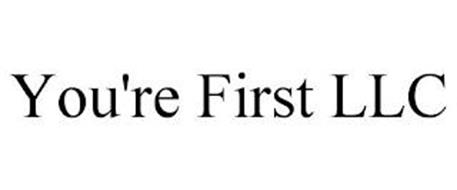 YOU'RE FIRST LLC