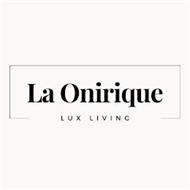 LA ONIRIQUE LUX LIVING
