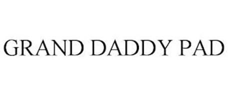 GRAND DADDY PAD