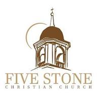 FIVE STONE CHRISTIAN CHURCH