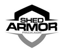 SHED ARMOR PACKAGE