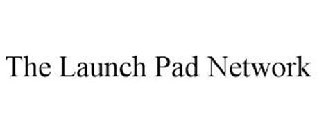 THE LAUNCH PAD NETWORK