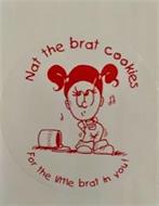 NAT THE BRAT COOKIES FOR TH...