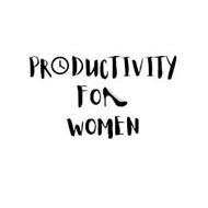 PRODUCTIVITY FOR WOMEN