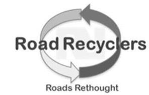 ROAD RECYCLERS ROADS RETHOUGHT