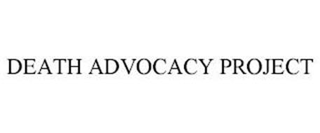 DEATH ADVOCACY PROJECT