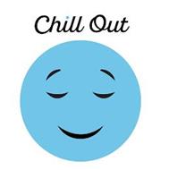 CHILL OUT