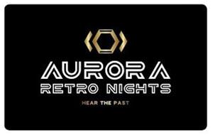 AURORA RETRO NIGHTS HEAR TH...