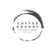 COFFEE ROUNDS THE DAILY GRI...