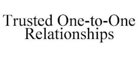 TRUSTED ONE-TO-ONE RELATION...