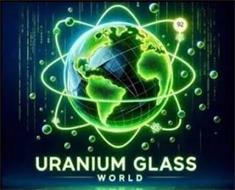URANIUM GLASS WORLD