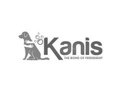 KANIS THE BOND OF FRIENDSHIP