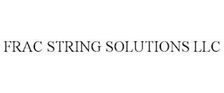 FRAC STRING SOLUTIONS LLC