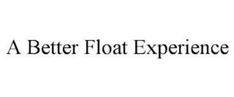 A BETTER FLOAT EXPERIENCE