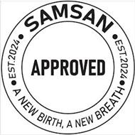 SAMSAN EST. 2024 A NEW BIRT...