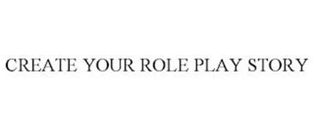 CREATE YOUR ROLE PLAY STORY