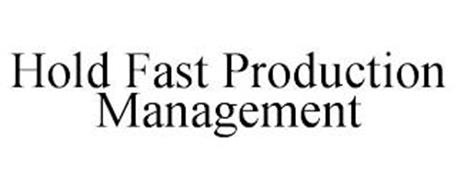 HOLD FAST PRODUCTION MANAGE...