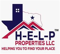 H-E-L-P PROPERTIES LLC HELP...