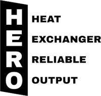 HERO HEAT EXCHANGER RELIABL...