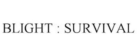 BLIGHT : SURVIVAL