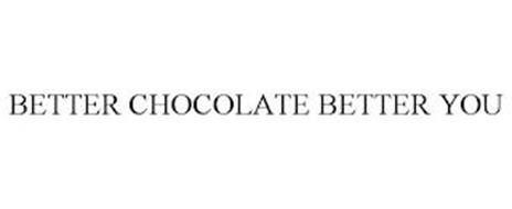 BETTER CHOCOLATE BETTER YOU