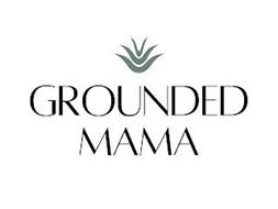 GROUNDED MAMA